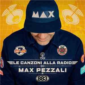 Max Pezzali - Le Canzoni Alla Radio FLAC