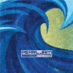 Pearl Jam - 9.7.06 Madrid FLAC