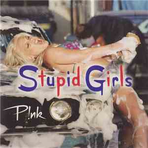P!nk - Stupid Girls FLAC