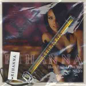 Rihanna Feat. Ne-Yo - Hate That I Love You FLAC