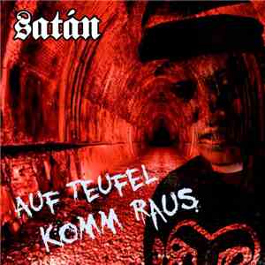Satán - Auf Teufel Komm Raus FLAC