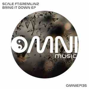 Scale  Ft. Gremlinz - Bring It Down EP FLAC