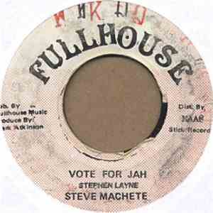 Steve Machete - Vote For Jah FLAC