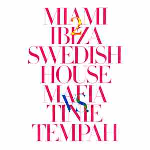Swedish House Mafia vs. Tinie Tempah - Miami 2 Ibiza FLAC