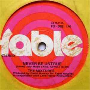 The Mixtures - Never Be Untrue FLAC