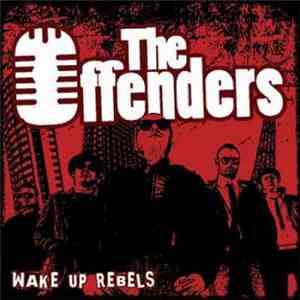 The Offenders - Wake Up Rebels FLAC
