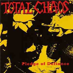 Total Chaos - Pledge Of Defiance FLAC