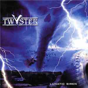 Twyster - Lunatic Siren FLAC