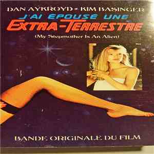 Various - J'Ai Epousé Une Extra-Terrestre (My Stepmother Is An Alien) (Bande Original Du Film) FLAC