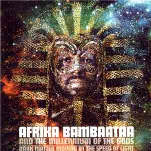 Afrika Bambaataa - Dark Matter Moving At The Speed Of Light FLAC