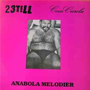 Coca Carola & 23 Till - Anabola Melodier FLAC