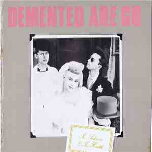 Demented Are Go - In Sickness & In Health FLAC
