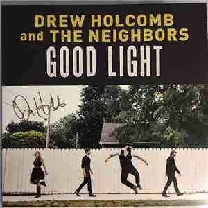 Drew Holcomb And The Neighbors - Good Light FLAC