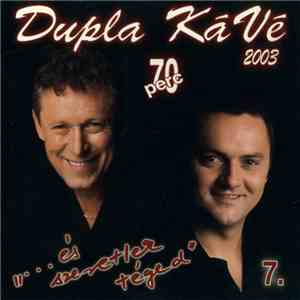 Dupla Kávé - ...És Szeretlek Téged FLAC