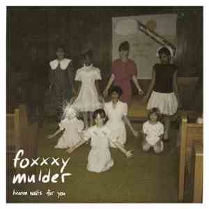 Foxxxy Mulder - Heaven Waits For You FLAC