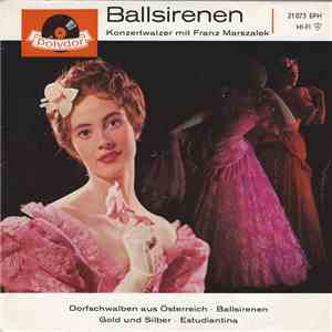 Franz Marszalek - Ballsirenen (Konzertwalzer Mit Franz Marszalek) FLAC