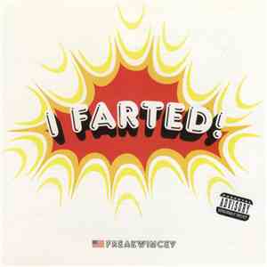 Freakwincey - I Farted FLAC