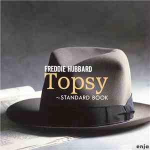 Freddie Hubbard - Topsy - Standard Book FLAC