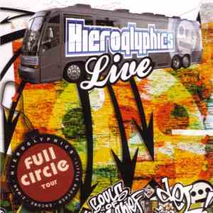 Hieroglyphics - Full Circle Tour FLAC