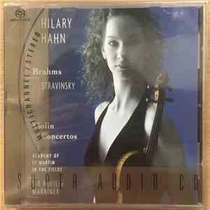 Hilary Hahn, Brahms / Strawinsky / Academy Of St. Martin-in-the-Fields, Sir Neville Marriner - Violin-Konzerte FLAC