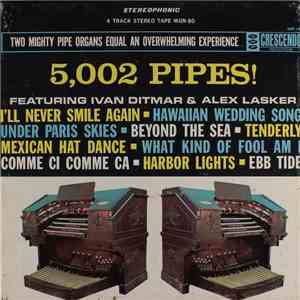 Ivan Ditmar & Alex Lasker - 5,002 Pipes! FLAC