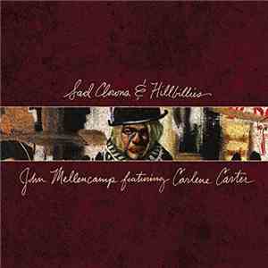 John Mellencamp Featuring Carlene Carter - Sad Clowns & Hillbillies FLAC