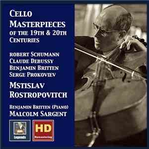Mstislav Rostropovich - Cello Masterpieces Of The 19th & 20th Centuries FLAC