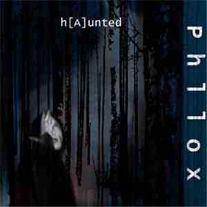 Phllox - H[A]unted FLAC