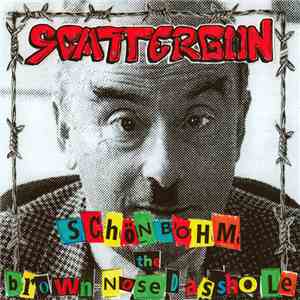 Scattergun - Schönbohm The Brown Nosed Asshole FLAC