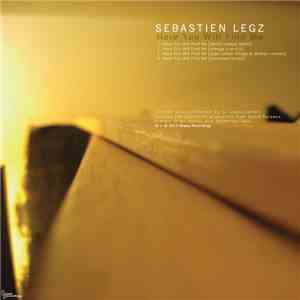 Sebastien Legz - Here You Will Find Me (Remixes) FLAC