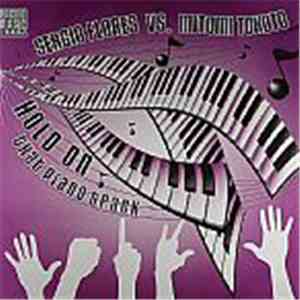 Sergio Flores vs. Mitomi Tokoto - Hold On (That Piano Track) FLAC