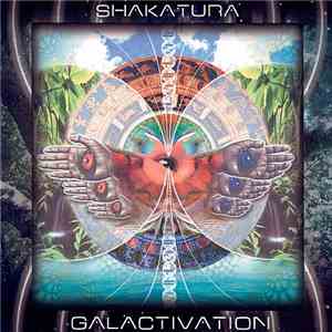 Shakatura - Galactivation FLAC