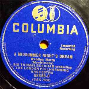 Sir Thomas Beecham Conducting The London Philharmonic Orchestra - A Midsummer Night's Dream FLAC