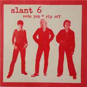 Slant 6 - Soda PopRip Off FLAC
