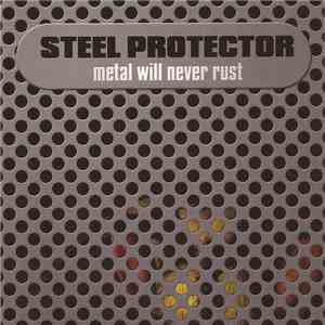 Steel Protector - Metal Will Never Rust FLAC