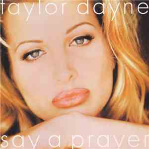 Taylor Dayne - Say A Prayer FLAC