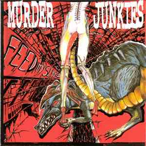 The Murder Junkies - Feed My Sleaze FLAC