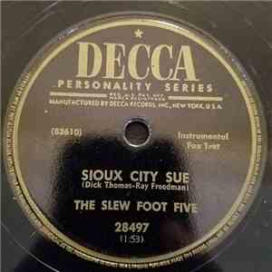 The Slew Foot Five - Sioux City Sue / September Song FLAC