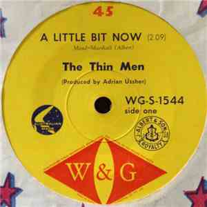 The Thin Men  - A Little Bit Now / I Love You In The Same Old Way FLAC