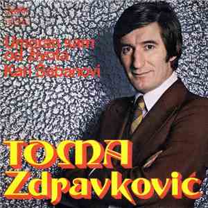 Toma Zdravković - Umoran Sam Od Života / Kari Šabanovi FLAC