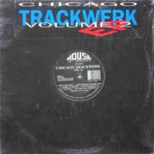 Various - Chicago Trackwerk - Vol. II FLAC