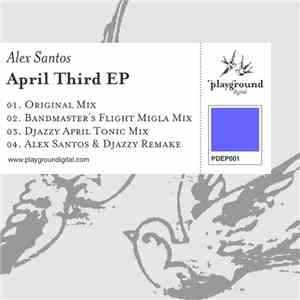 Alex Santos - April Third EP FLAC