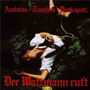 Ambros, Tauchen, Prokopetz - Der Watzmann Ruft FLAC