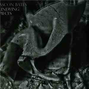 Ascon Bates - Undying Pieces FLAC