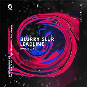 Blurry Slur - Leadline FLAC