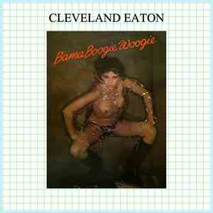 Cleveland Eaton - Bama Boogie Woogie FLAC