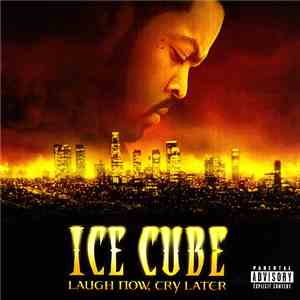 Ice Cube - Laugh Now, Cry Later FLAC
