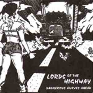 Lords Of The Highway - Dangerous Curves Ahead FLAC