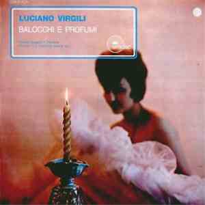 Luciano Virgili - Balocchi E Profumi FLAC