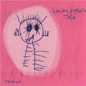 Lucien Dubuis Trio - Tovorak FLAC